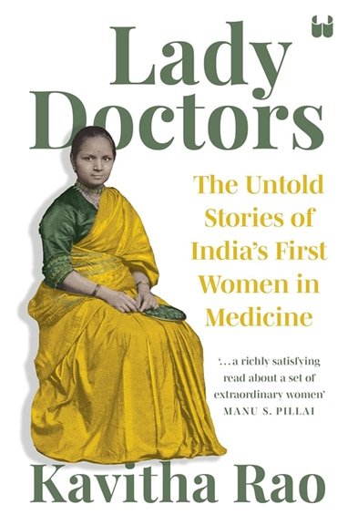 Lady Doctors: The untold stories of India’s first women in medicine