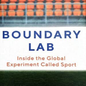 Boundary Lab: Inside the Global Experiment Called Sport, Author: Nandan Kamath, Publisher: Penguin Random House India (Imprint: India Viking)