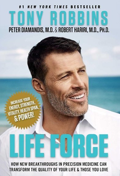 Life Force: How Breakthroughs in Precision Medicine Can Transform the Quality of Your Life & Those You Love