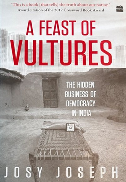 A Feast of Vultures by Josy Joseph