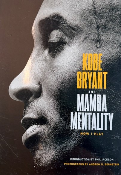 Kobe Bryant: The Mamba Mentality – How I Play